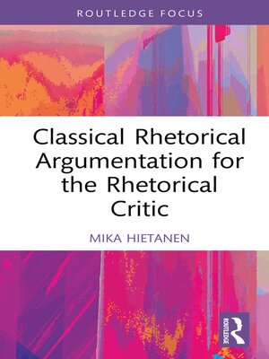 cover image of Classical Rhetorical Argumentation for the Rhetorical Critic